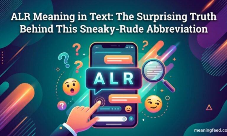 alr-meaning-in-text-the-surprising-truth-behind-this-sneaky-rude-abbreviation