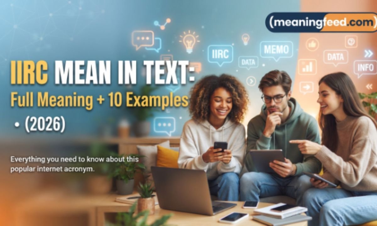 iirc-mean-in-text-full-meaning-10-examples-2026