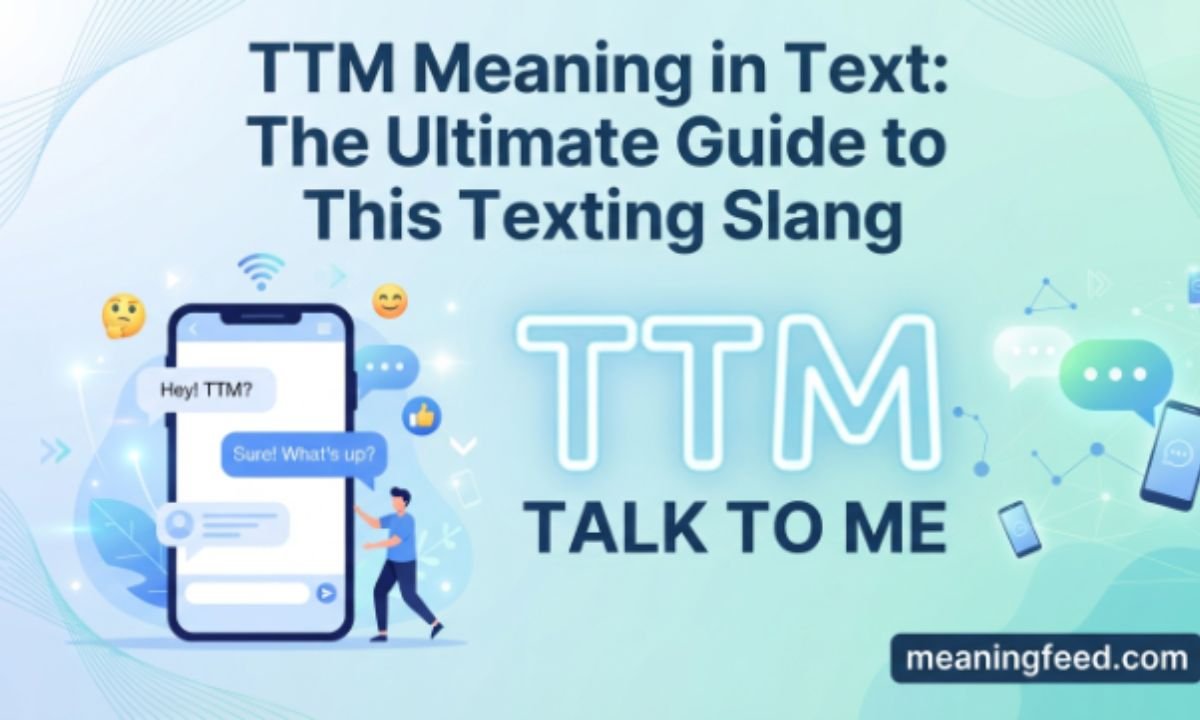 ttm-meaning-in-text-the-ultimate-guide-to-this-texting-slang