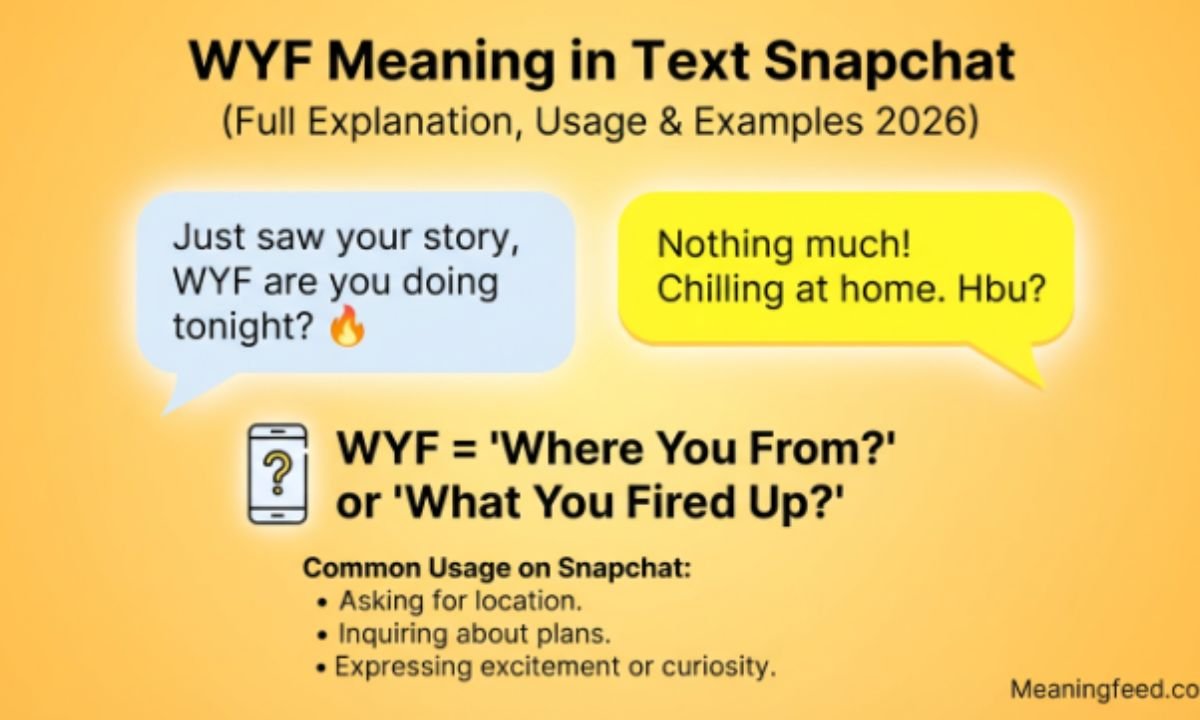 wyf-meaning-in-text-snapchat-full-explanation-usage-and-examples-explained-2026