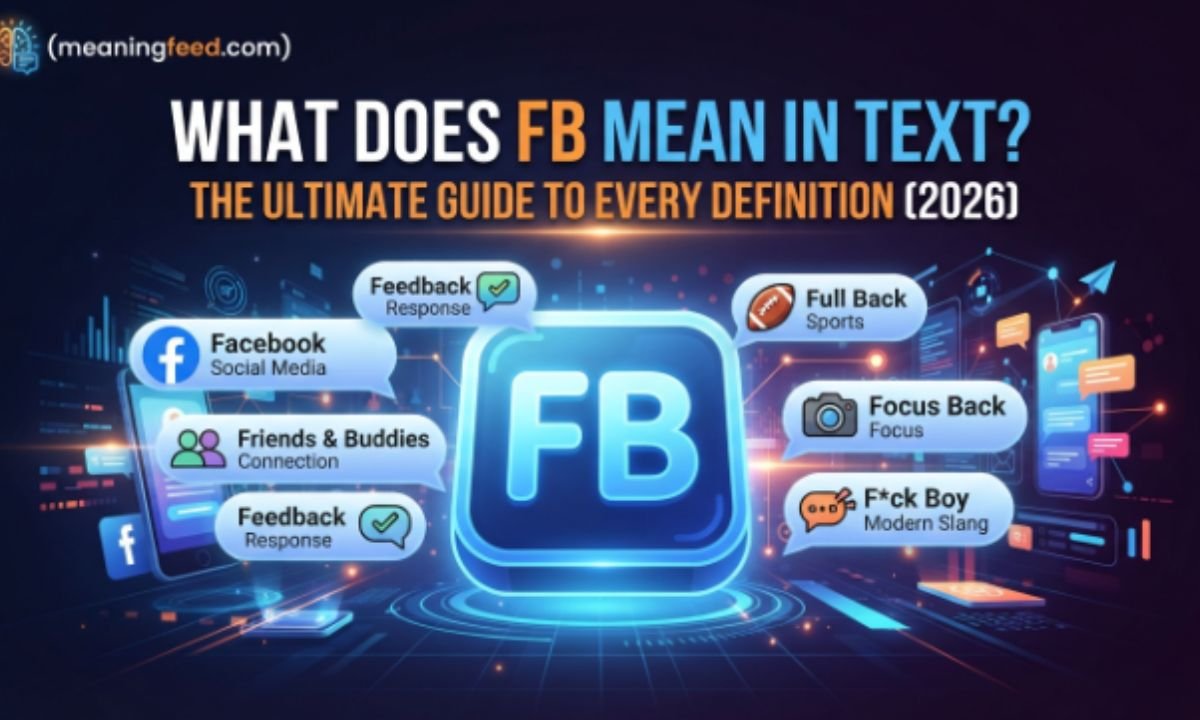 what-does-fb-mean-in-text-the-ultimate-guide-to-every-definition-2026