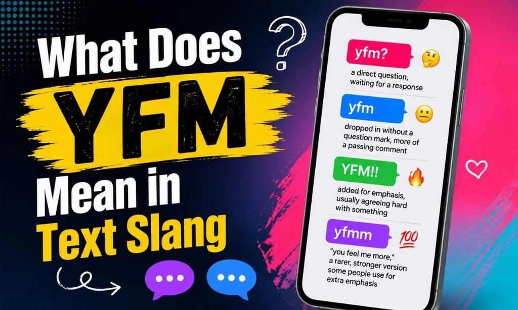 What Does YFM Mean in Text Slang