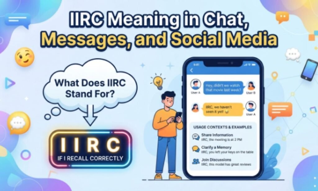 iirc-meaning-in-chat-messages-and-social-media