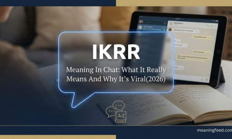 IKRR Meaning In Chat: What It Really Means And Why It’s Viral(2026)