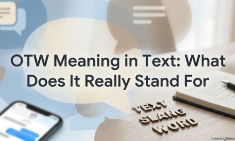 OTW Meaning in Text: What Does It Really Stand For (2026)
