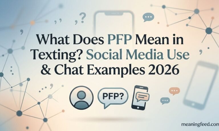 What Does PFP Mean in Texting? Social Media Use & Chat Examples 2026
