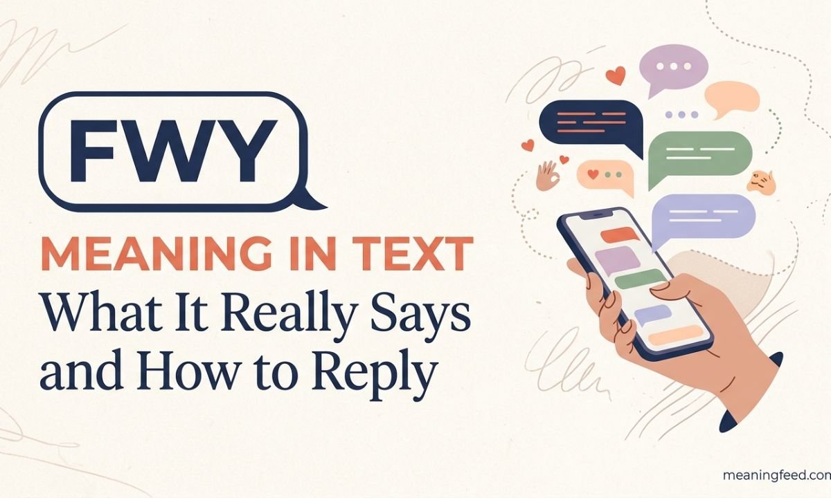 Fwy Meaning in Text: What It Really Says and How to Reply