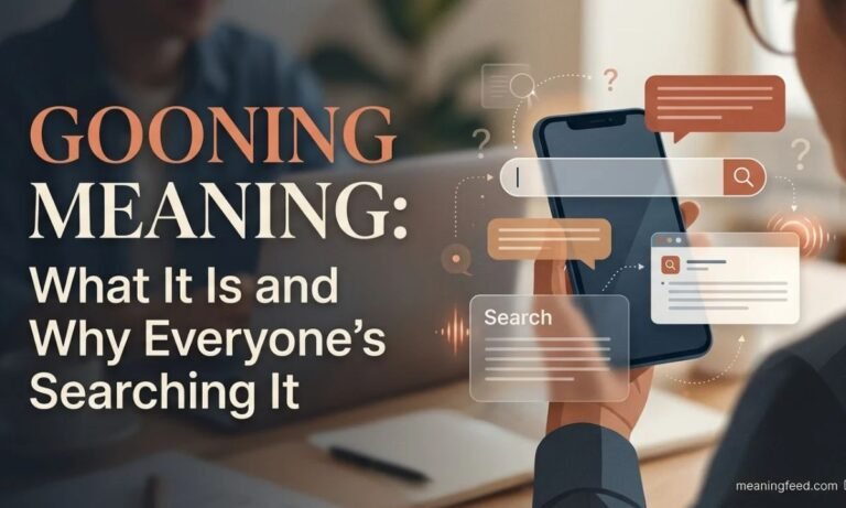 Gooning Meaning: What It Is and Why Everyone's Searching It