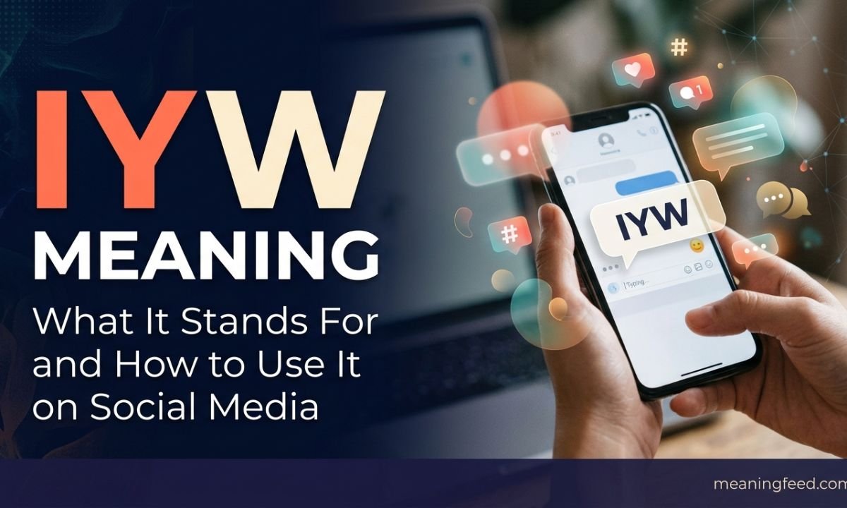 IYW Meaning: What It Stands For and How to Use It on Social Media