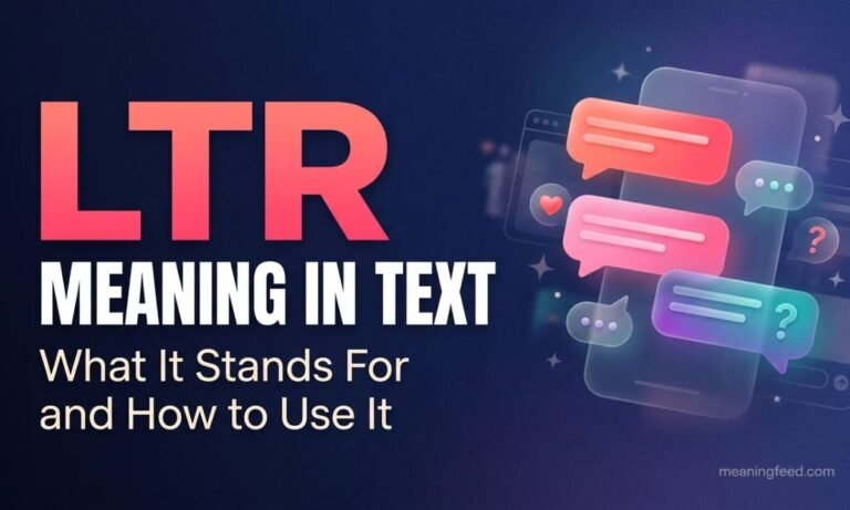 LTR Meaning in Text: What It Stands For and How to Use It