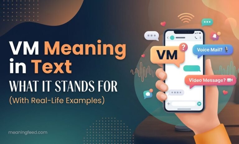 VM Meaning in Text: What It Stands For (With Real-Life Examples)